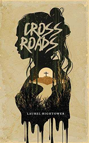 Crossroads by Laurel Hightower