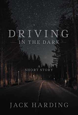 Driving in the Dark by Jack Harding